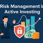 Risk Management in Active Investing
