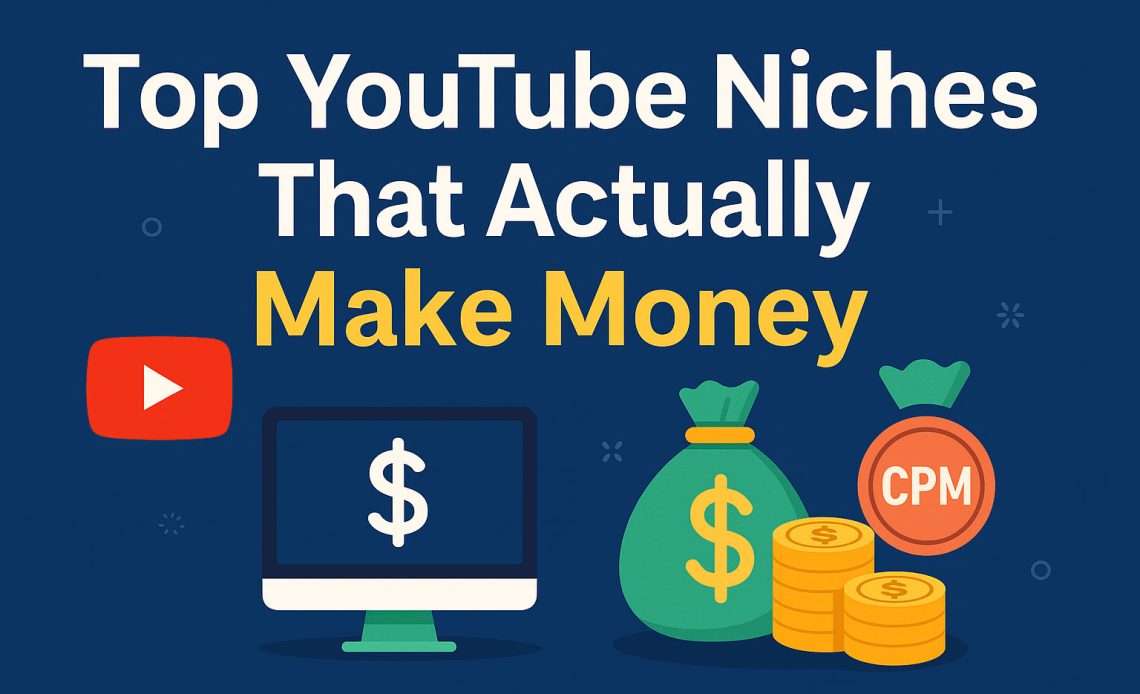 Top YouTube Niches That Actually Make Money