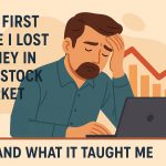 Losing Money in Stocks: My First Lesson